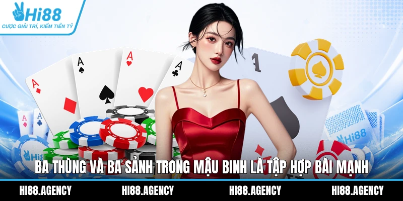Ba thùng và ba sảnh trong Mậu Binh là tập hợp bài mạnh