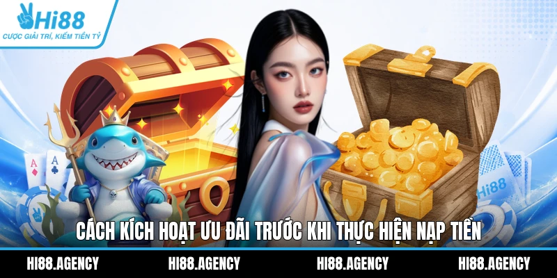 Cách kích hoạt ưu đãi trước khi thực hiện nạp tiền 