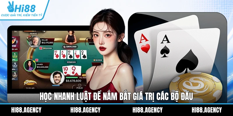 Học nhanh luật để nắm bắt giá trị các bộ đầu